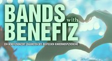 Benefizkonzert BANDS with BENEFIZ - Carolin Kebekus, Die BeerBitches, Gregor Meyle, Stefanie Heinzmann